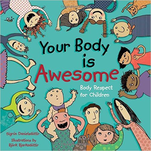 Your Body is Awesome: Body Respect for Children