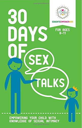 30 Days of Sex Talks for Ages 8-11:Empowering Your Child with Knowledge of Sexual Intimacy