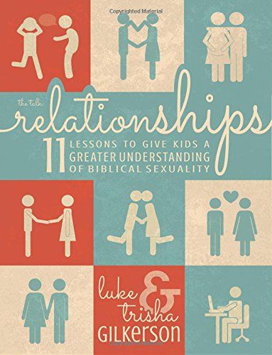 Relationships: 11 Lessons to Give Kids a Greater Understanding of Biblical Sexuality