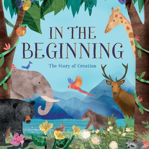 In the Beginning: The Story of Creation