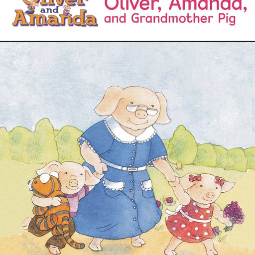 Oliver, Amanda, and Grandmother Pig