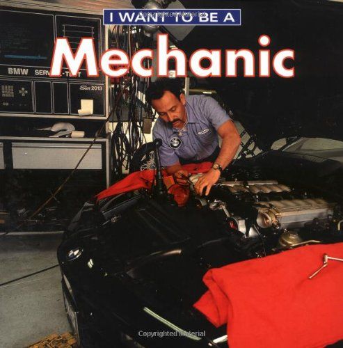 I Want To Be A Mechanic