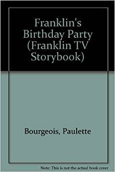 Franklin's Birthday Party