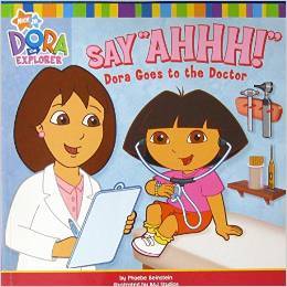 Say "AHHH!" Dora Goes To The Doctor