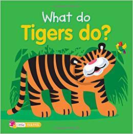 What Do Tigers Do?