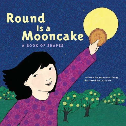 Round is a Mooncake: A Book of Shapes