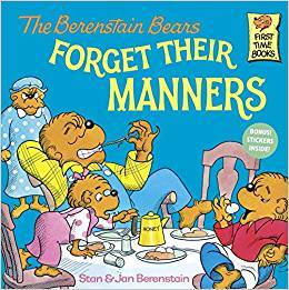 The Berenstain Bears Forget Their Manners