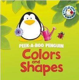 Peek-A-Boo Penguin:Colors and Shapes