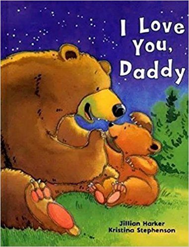 I Love You, Daddy[Board book]