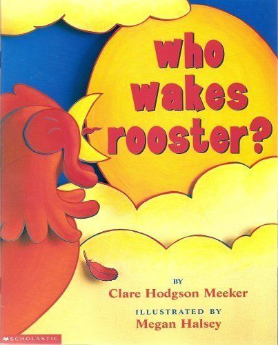 Who wakes rooster?