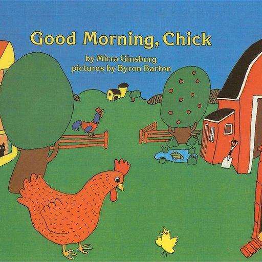Good Morning,Chick