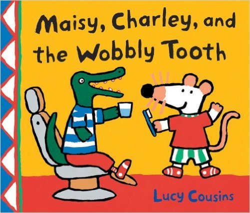 Maisy Charley and the Wobbly Tooth