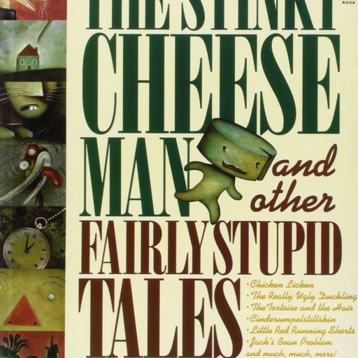 The Stinky Cheese Man and Other Fairly Stupid Tales