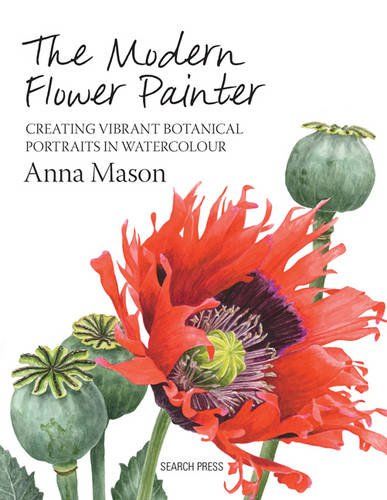 The Modern Flower Painter: A Guide to Creating Vibrant Botanical Portraits in Watercolour