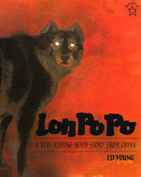 Lon Po Po：A Red-Riding Hood Story from China