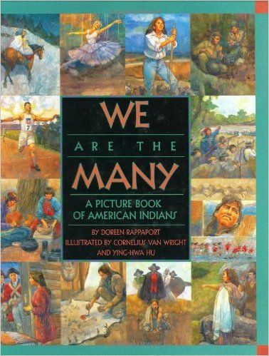 We Are the Many: A Picture Book of American Indians