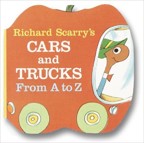 Richard Scarry's Cars and Trucks from A to Z (