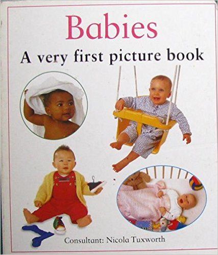 Babies: A Very First Picture Book