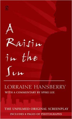 A Raisin in the Sun: The Unfilmed Original Screenplay