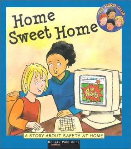 Home Sweet Home: A Story About Safety at Home