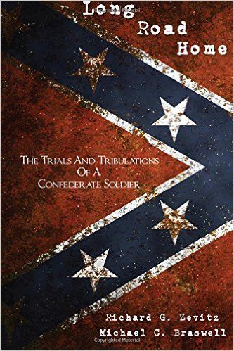 Long Road Home: The Trials and Tribulations of a Confederate Soldier