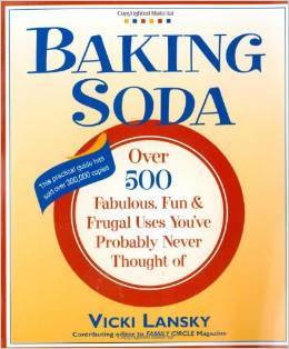 Baking Soda: Over 500 Fabulous, Fun, and Frugal Uses You've Probably Never Thought Of