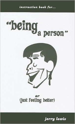 Instruction Book for "Being a Person": Or (Just Feeling Better)