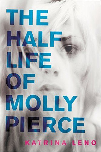 The Half Life of Molly Pierce