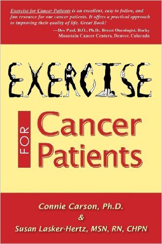 Exercise for Cancer Patients: Nothing Feels Better Than Feeling Better Feels! This Book Is a Beginne