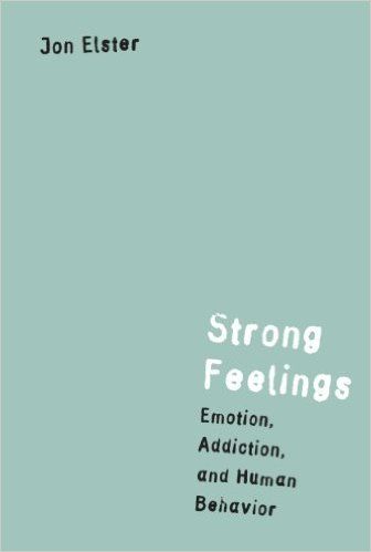 Strong Feelings: Emotion, Addiction and Human Behavior