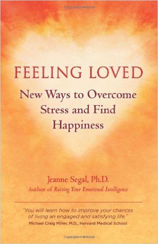 Feeling Loved: New Ways to Overcome Stress and Find Happiness