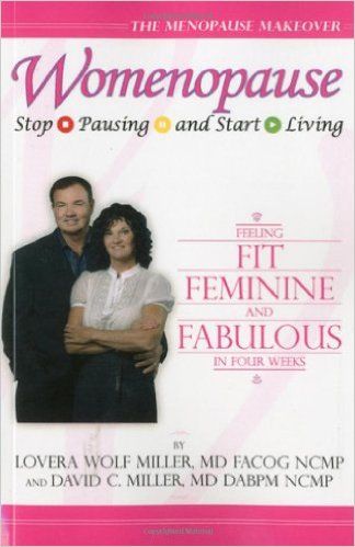 Womenopause - Stop Pausing and Start Living: Feeling Fit, Feminine, and Fabulous in Four Weeks