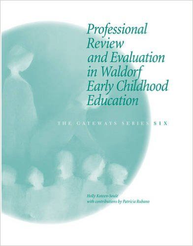 Professional Review and Evaluation in Waldorf Early Childhood Education