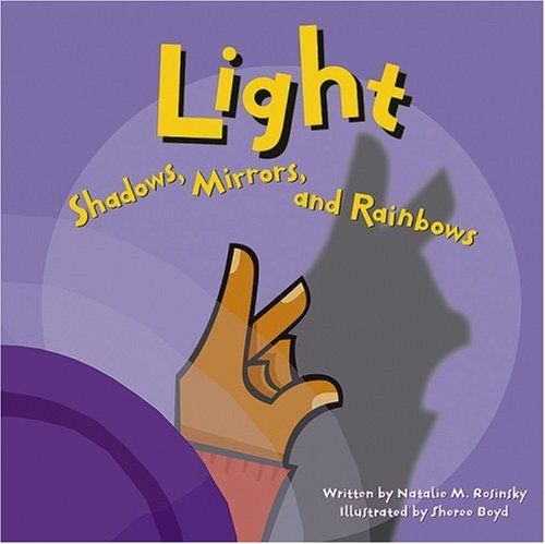 Light: Shadows, Mirrors, and Rainbows