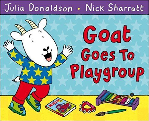 Goat Goes to Playgroup by Donaldson, Julia