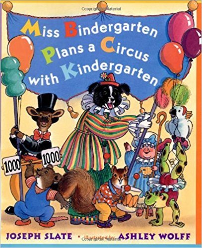 Miss Bindergarten Plans a Circus with Kindergarten