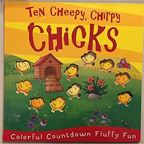 Ten Cheepy, Chirpy Chicks