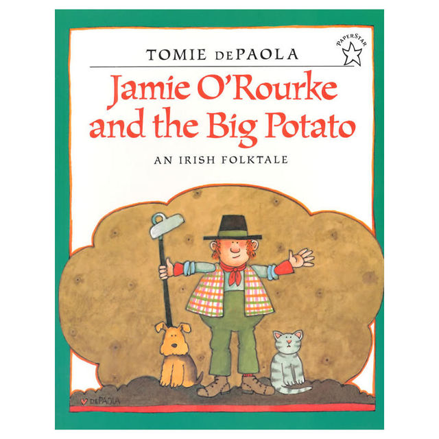 Jamie's O'rourke And the Big Potato: An Irish Forlktale
