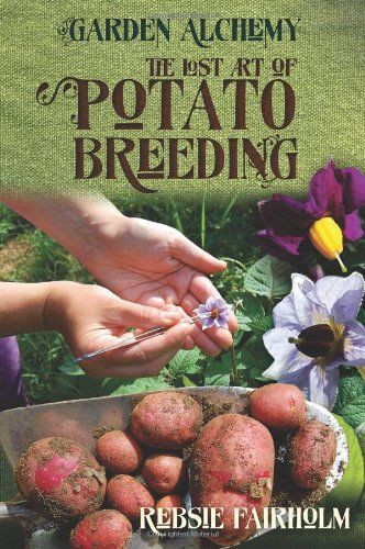 The Lost Art of Potato Breeding