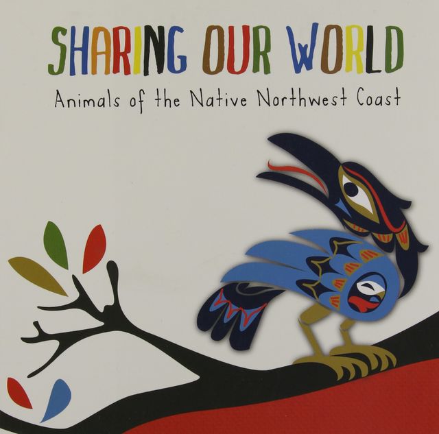 Sharing Our World: Animals of the Native Northwest