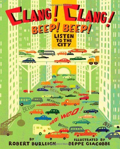 Clang! Clang! Beep! Beep!: Listen to the City