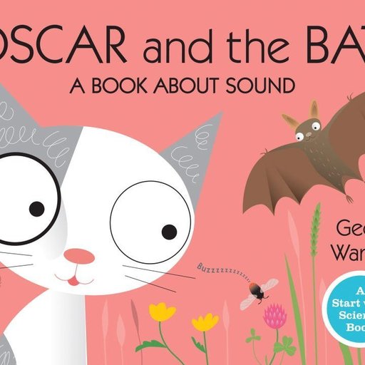 Oscar and the Bat: A Book About Sound