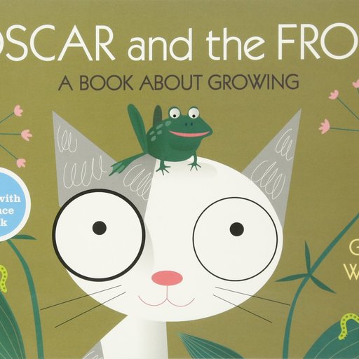 Oscar and the Frog: A Book About Growing