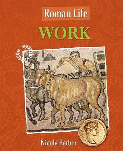 Roman Life:Work
