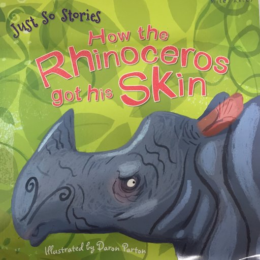 Just So Stories: How the Rhinoceros Got His Skin