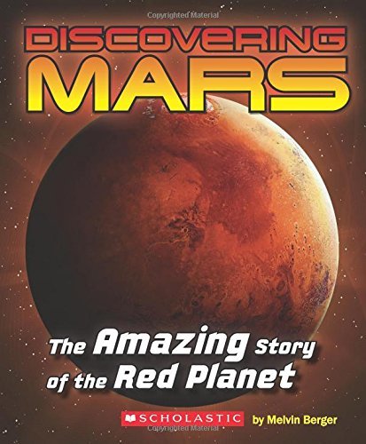 Discovering Mars: The Amazing Story of the Red Planet