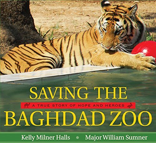 Saving the Baghdad Zoo: A True Story of Hope and Heroes?