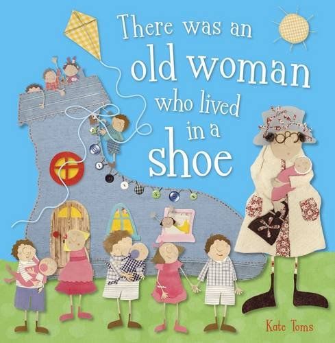 There Was An Old Woman Who Lived In Shoe