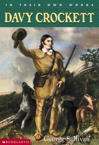 In Their Own Words:Davy Crockett