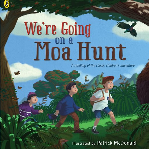 We're Going on a Moa Hunt: A Retelling of the Classic Children's Adventure